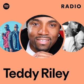 Teddy Riley | Spotify