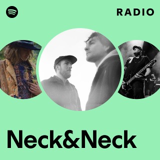 Neck&Neck | Spotify