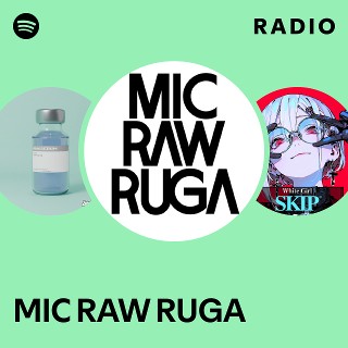 MIC RAW RUGA | Spotify