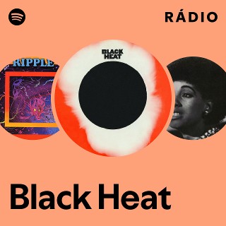 Black Heat | Spotify