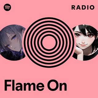 Flame On Radio | Spotify Playlist