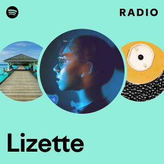 Lizette | Spotify