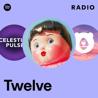 Twelve | Spotify