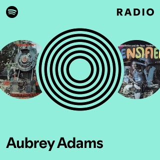 Aubrey Adams | Spotify