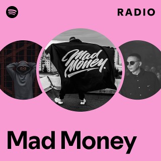 Mad Money | Spotify