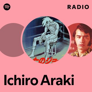 Ichiro Araki | Spotify Ichiro Araki | Spotify