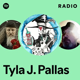 Tyla J. Pallas | Spotify