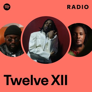 Twelve XII | Spotify
