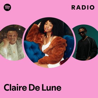 Claire De Lune Radio | Spotify Playlist