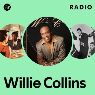 Willie Collins | Spotify