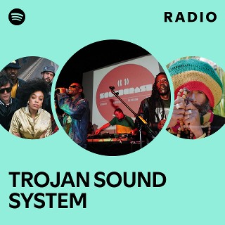 TROJAN SOUND SYSTEM | Spotify