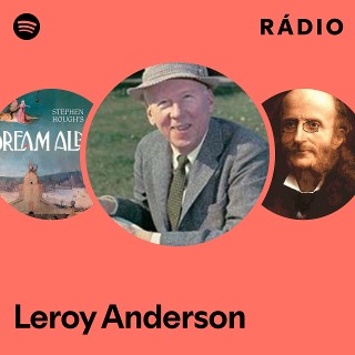 Leroy Anderson | Spotify