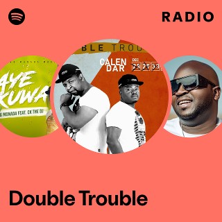 Double Trouble | Spotify