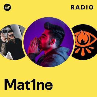 Mat1ne Radio - playlist by Spotify | Spotify
