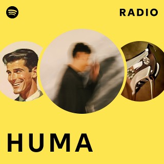 H U M A Radio | Spotify Playlist