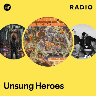 Unsung Heroes | Spotify