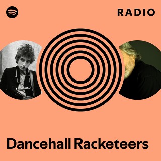 Dancehall Racketeers Radio | Spotify Playlist