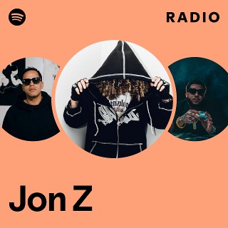 Jon Z Radio | Spotify Playlist