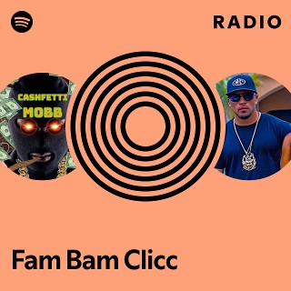 Fam Bam Clicc | Spotify