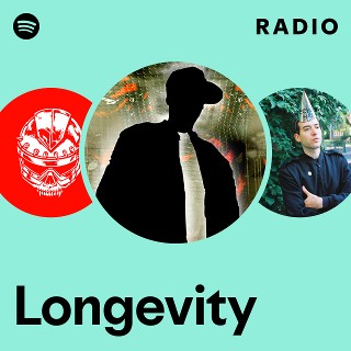 Longevity | Spotify