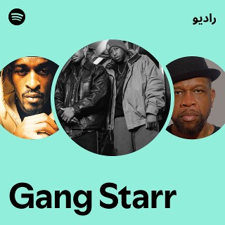 Gang Starr | Spotify