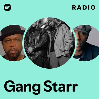 Gang Starr | Spotify