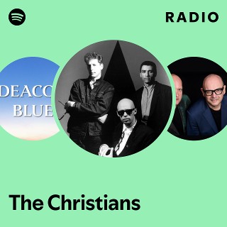 The Christians | Spotify