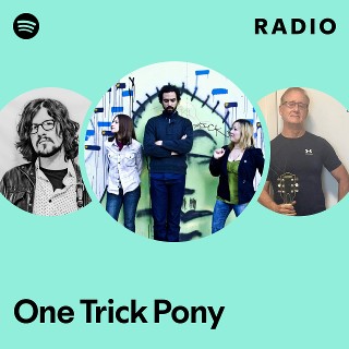 One Trick Pony | Spotify