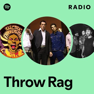 Throw Rag | Spotify