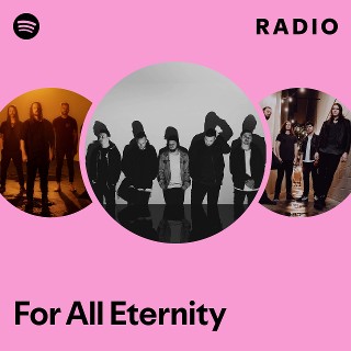For All Eternity | Spotify