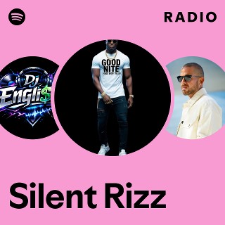 Silent Rizz Radio | Spotify Playlist