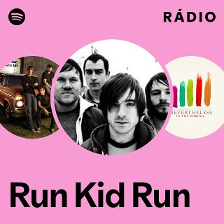 Run Kid Run | Spotify
