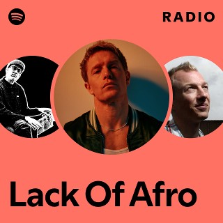 Lack Of Afro | Spotify