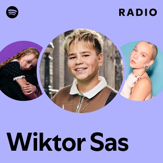 Wiktor Sas Radio | Spotify Playlist
