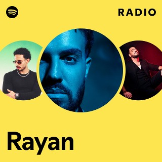 Rayan Radio | Spotify Playlist