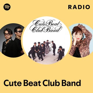 Cute Beat Club Band Radio - playlist by Spotify | Spotify