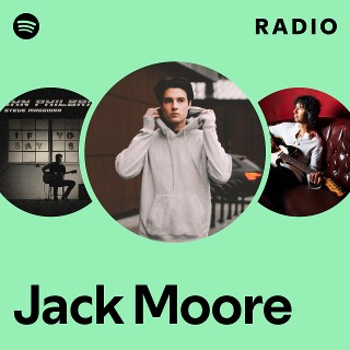 Jack Moore Radio | Spotify Playlist