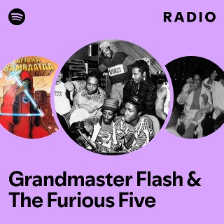 Grandmaster Flash & The Furious Five | Spotify