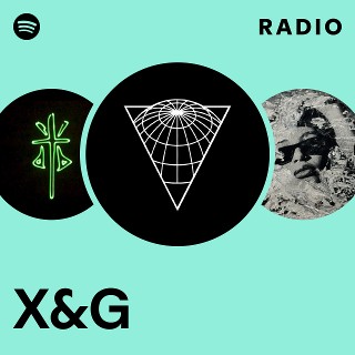 X&G | Spotify