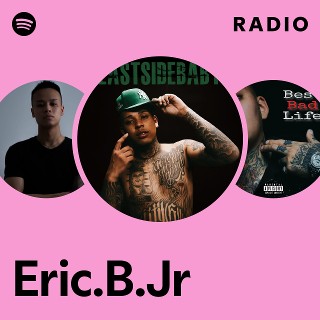 Eric.B.Jr | Spotify