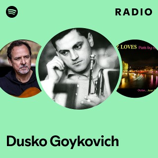 Dusko Goykovich | Spotify