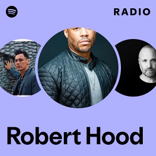 Robert Hood | Spotify