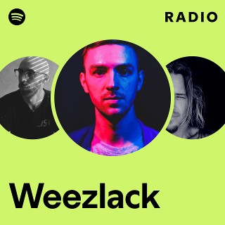Weezlack | Spotify