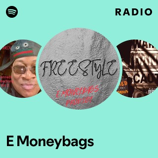 E Moneybags | Spotify