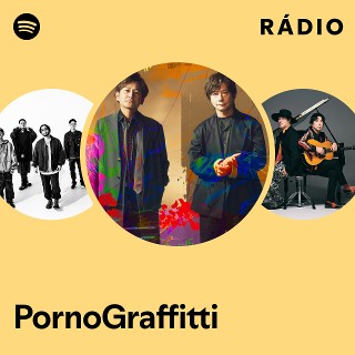 PornoGraffitti | Spotify