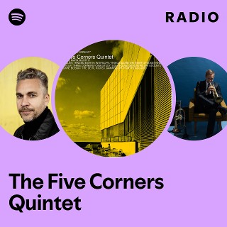 The Five Corners Quintet | Spotify