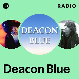 Deacon Blue | Spotify