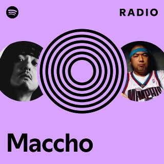 Maccho | Spotify