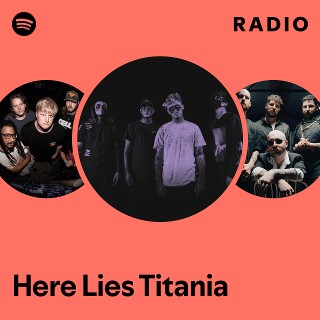 Here Lies Titania | Spotify