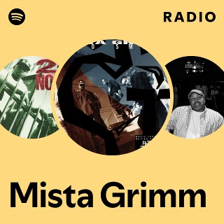 Mista Grimm | Spotify